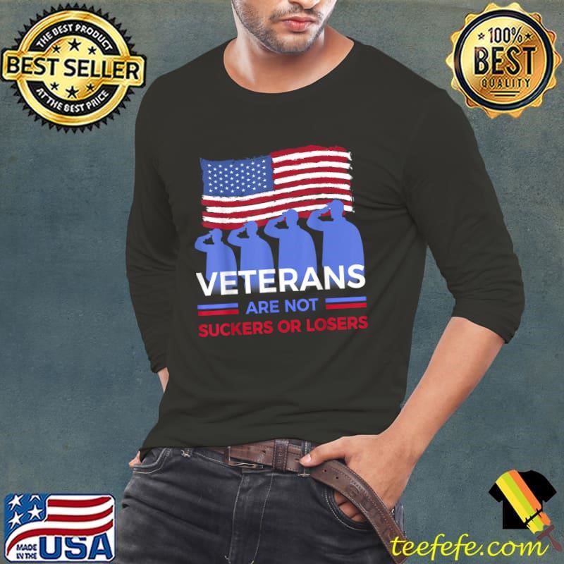 Veterans Are Not Suckers Or Losers American Flag Election T-Shirt