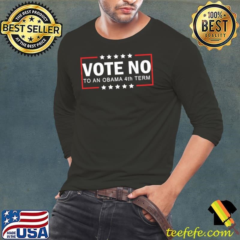 Vote No Obama 4th Term Republican 2024 Presidential Election T-Shirt