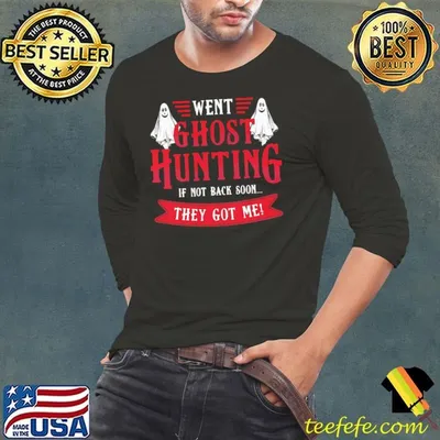 Went Ghost Hunting Paranormal Professional Ghost Hunter T-Shirt