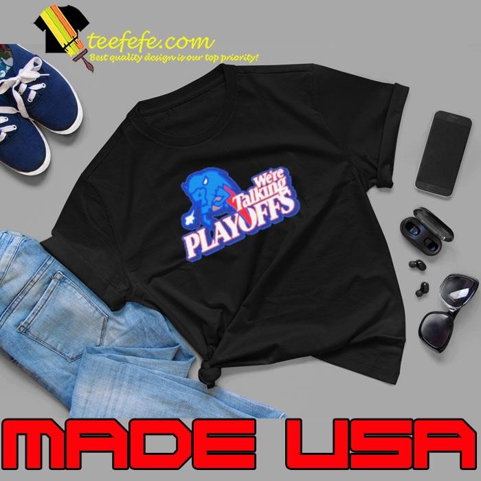 Were Talking Playoffs Buffalo Bills Unisex