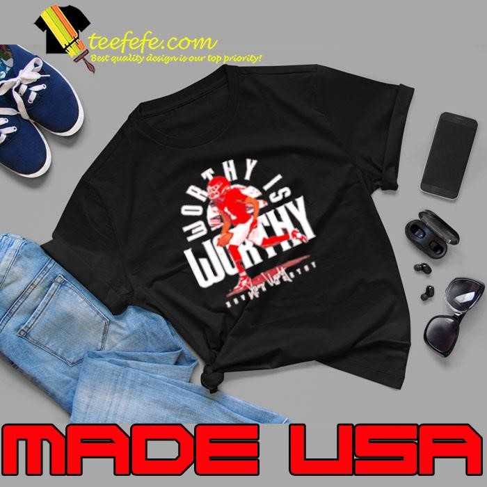 Worthy Is Worthy Xavier Worthy Kansas City Chiefs Signature Unisex