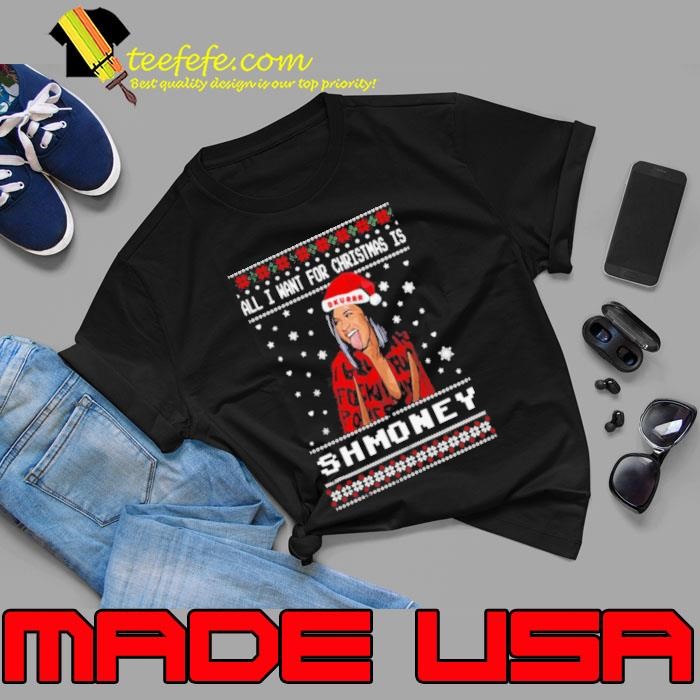 All I Want For Christmas Is Shmoney Ugly Merry Christmas Unisex