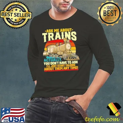 Ask Me About Trains Actually You Don’t Have To Ask Vintage shirt