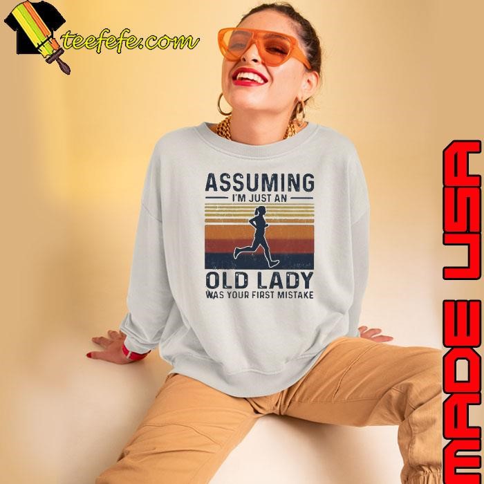 Assuming Im just an old lady was your first mistake vintage Sweatshirt