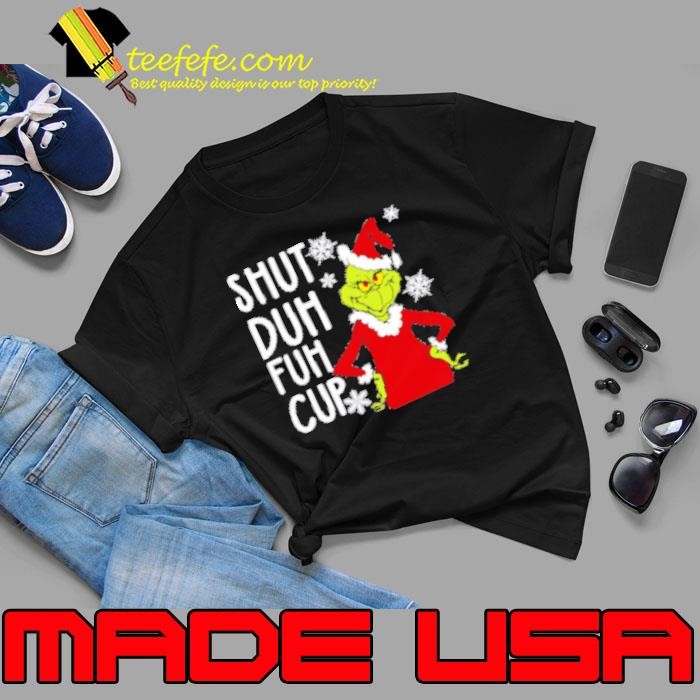 Awesome Christmas Grinch Shut Duh Fuh Cup Unisex