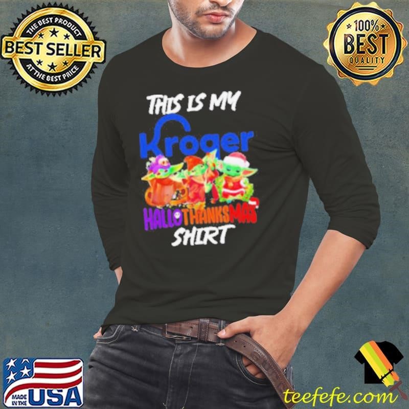 Baby Yoda Kroger This Is My Hallothanksmas Long Sleeve Tee