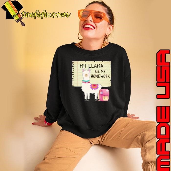 Back To School Llama My Llama Ate My Homework Sweatshirt