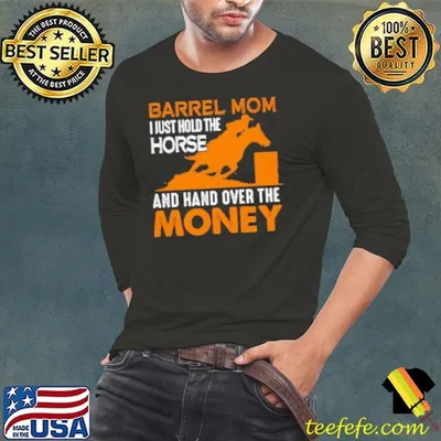 Barrel Mom Hand Over The Money Shirt