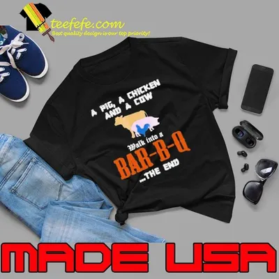 Bbq Tees A Pig A Chicken And A Cow shirt
