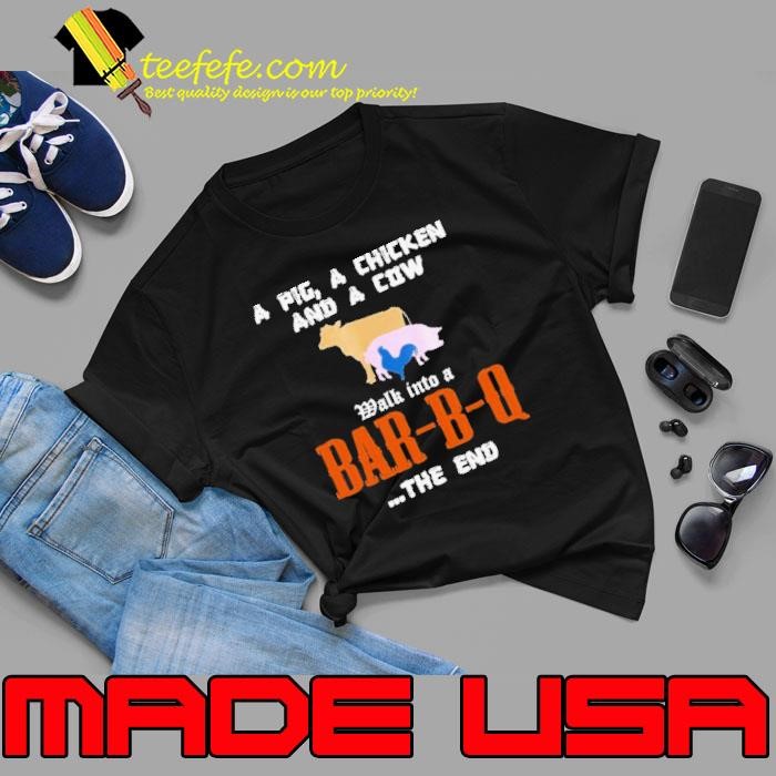 Bbq Tees A Pig A Chicken And A Cow shirt