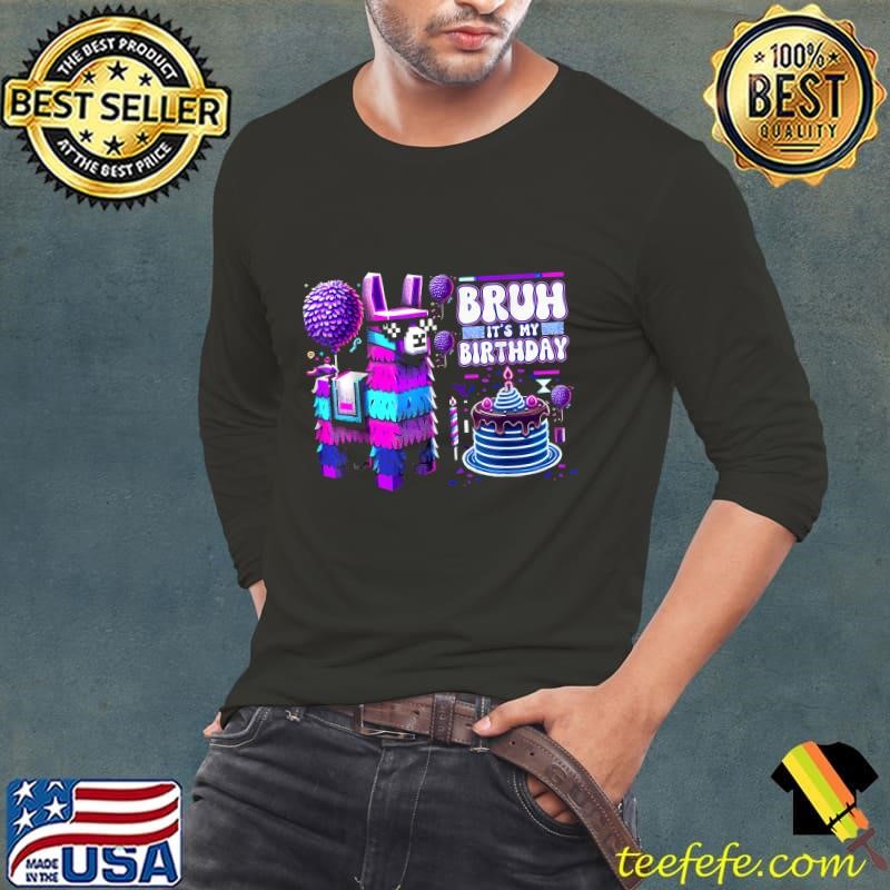 Bruh Its My Birthday Llama Pinata Family Party Bday T-Shirt