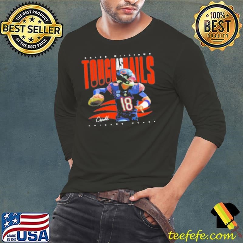 Caleb Williams Tough As Nails Chicago Bears Football Signature Shirt