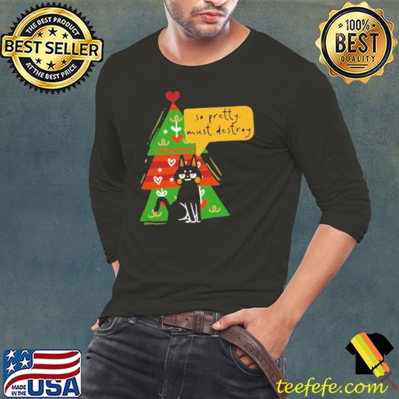 Cat Pet So Pretty Must Destroy Christmas Tree shirt