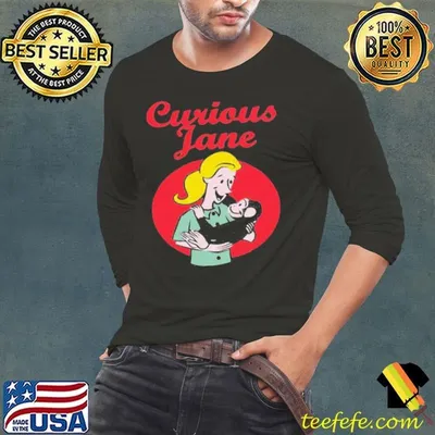 Curious Jane shirt
