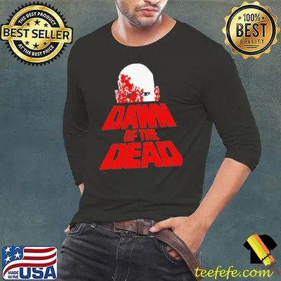 Dawn Of The dead shirt