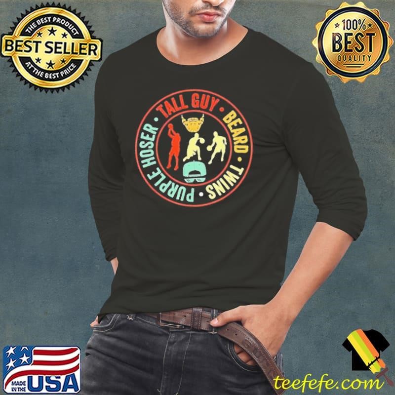 Dude Tall Guy Beard Twins Purple Hoser shirt