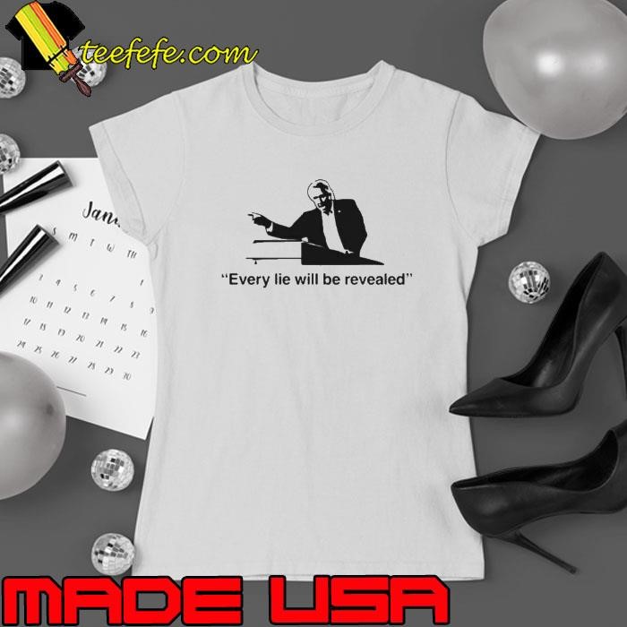 Every Lie Will Be Revealed Tee Ladies tee