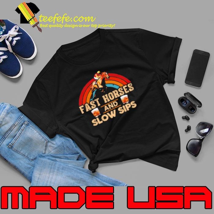 Fast Horses And Slow Sips Unisex