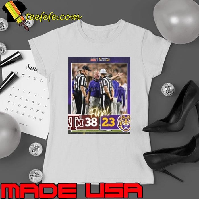 Final Texas A&M Aggies 38 – 23 LSU Tigers LSU loses for 4th straight time in College Station Poster Ladies tee