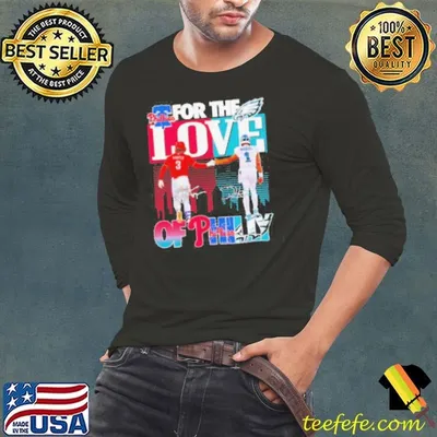 For the love of Philly Philadelphia Phillies x Philadelphia Eagles shirt