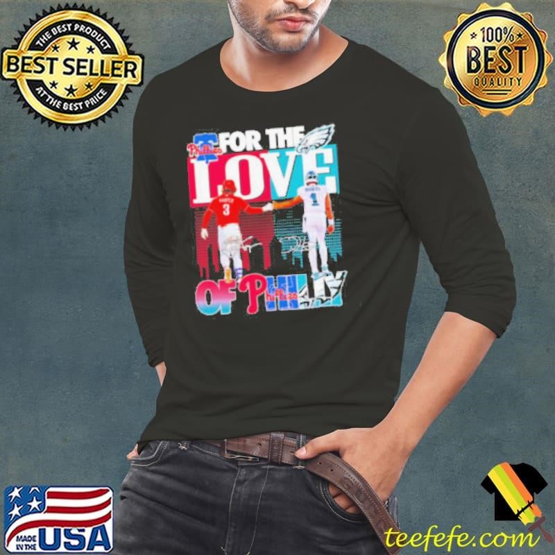 For the love of Philly Philadelphia Phillies x Philadelphia Eagles shirt