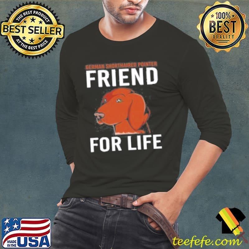 Friendship Quote Dog German Shorthaired Pointer Shirt