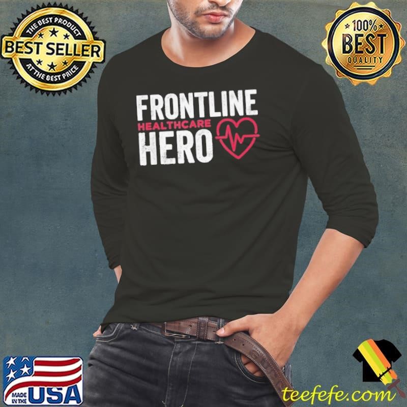 Frontline Hero Healthcare Worker shirt