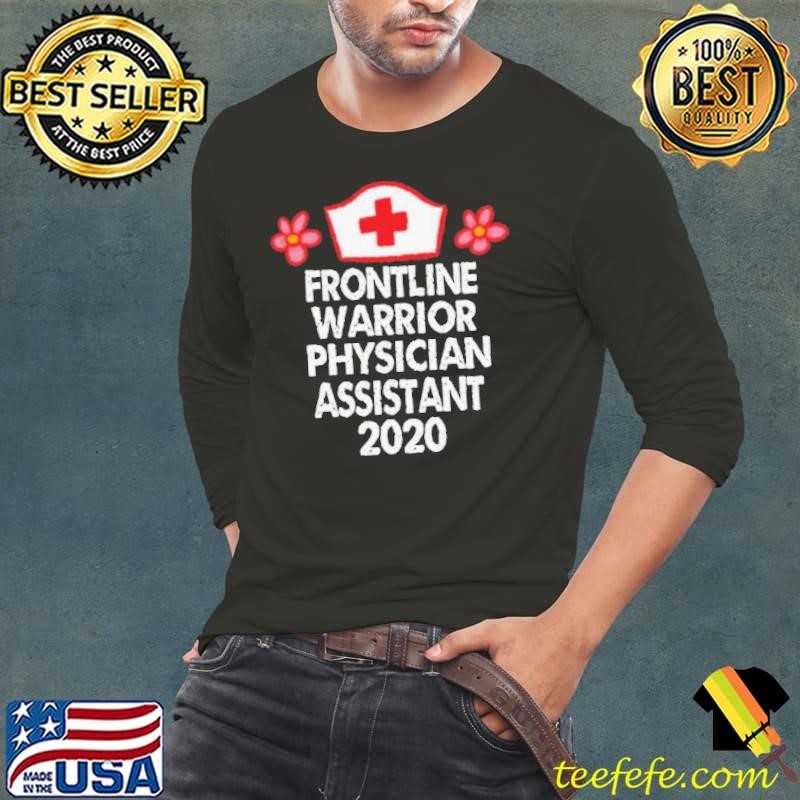 Frontline Warrior 2020 Physician AssistantNurse shirt