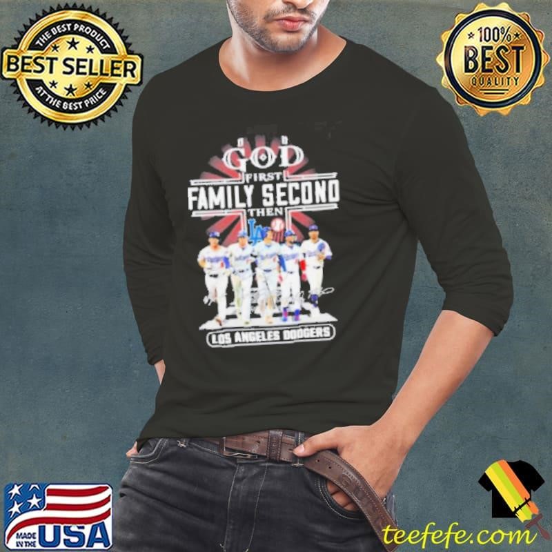 God First Family Second Then Los Angeles Dodgers 2024 Signatures Long Sleeve Tee