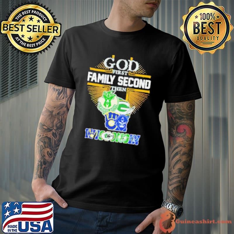 God First Family Second Then Wisconsin Sports 2024 Unisex