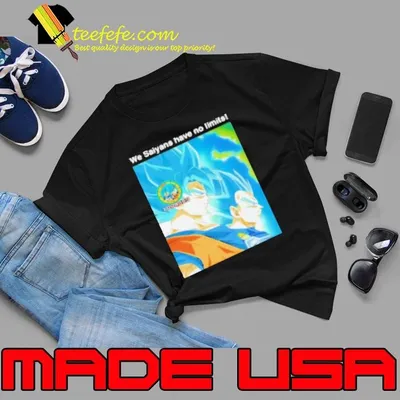 Goku and Vegeta we saiyans have no lits TShirt
