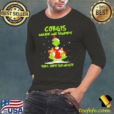 Grinch Corgis Make Me Happy You Not So Much Christmas Shirt