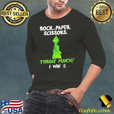 Grinch Rock Paper Scissors Throat Punch I Win Shirt