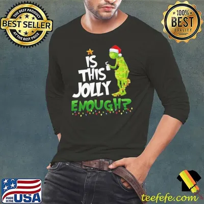 Grinch is this jolly enough light Christmas shirt