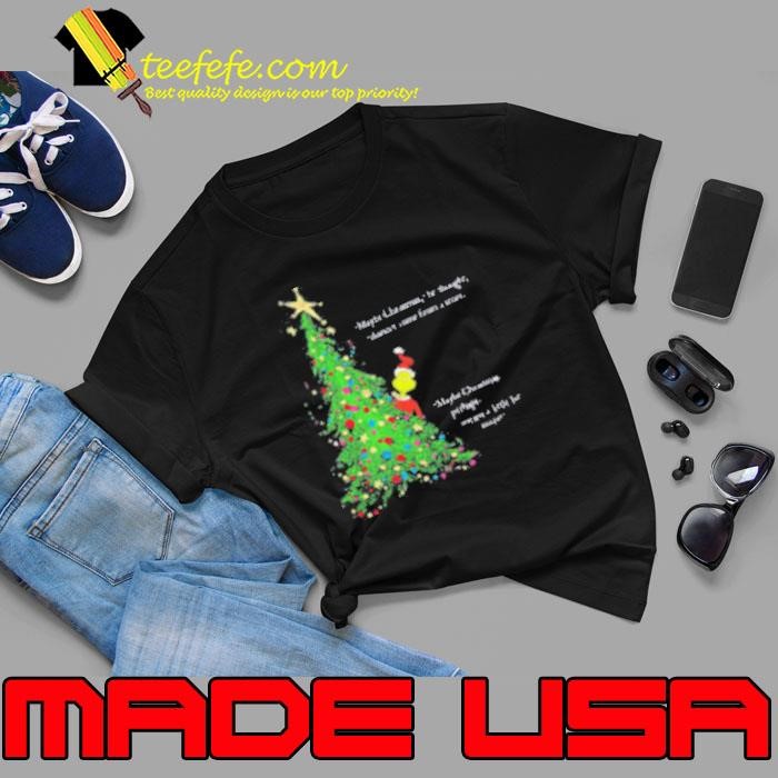 Grinch maybe Christmas he thought doesn’t come from a store Unisex