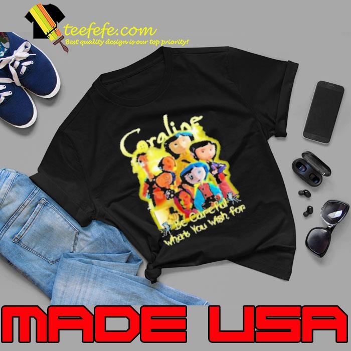 Halloween Coraline Be Careful What You Wish For Unisex