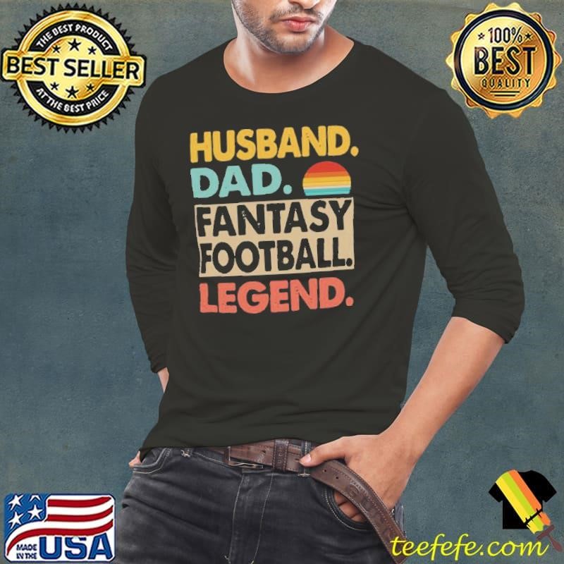 Husband Dad Fantasy Football Legend Vintage shirt