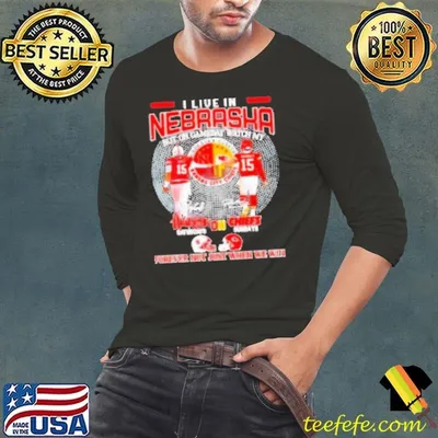 I Live In Nebraska But On Gameday Watch My Huskers Saturdays Chiefs Sundays Forever Not Just When We Win Shirt