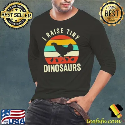 I Raise Tiny Dinosaurs shirt
