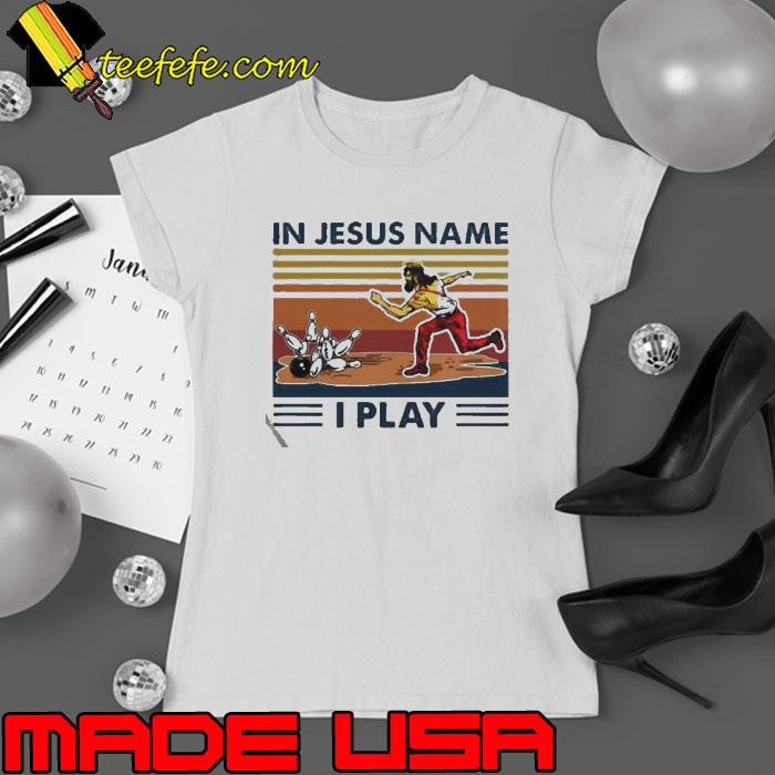 In Jesus Name I Play Vintage Retro Ladies tee