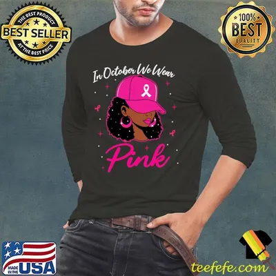 In October We Wear Pink Breast Cancer Awareness Black Women T-Shirt
