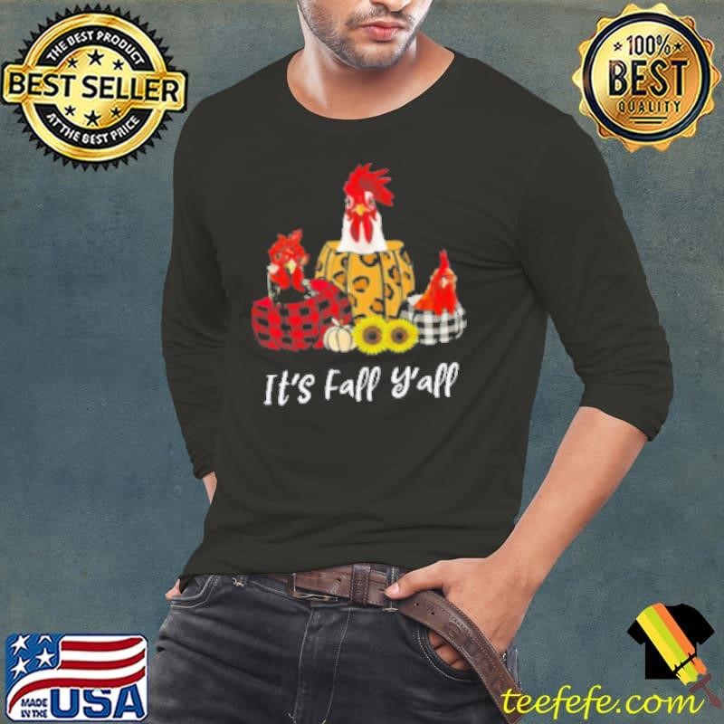 It's Fall Y'all Interesting Chicken Shirt