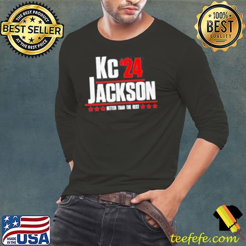Kc Jackson 24 better than the rest Shirt