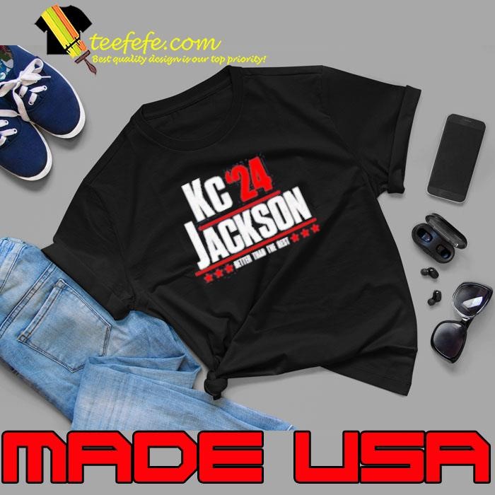 Kc Jackson 24 better than the rest Unisex