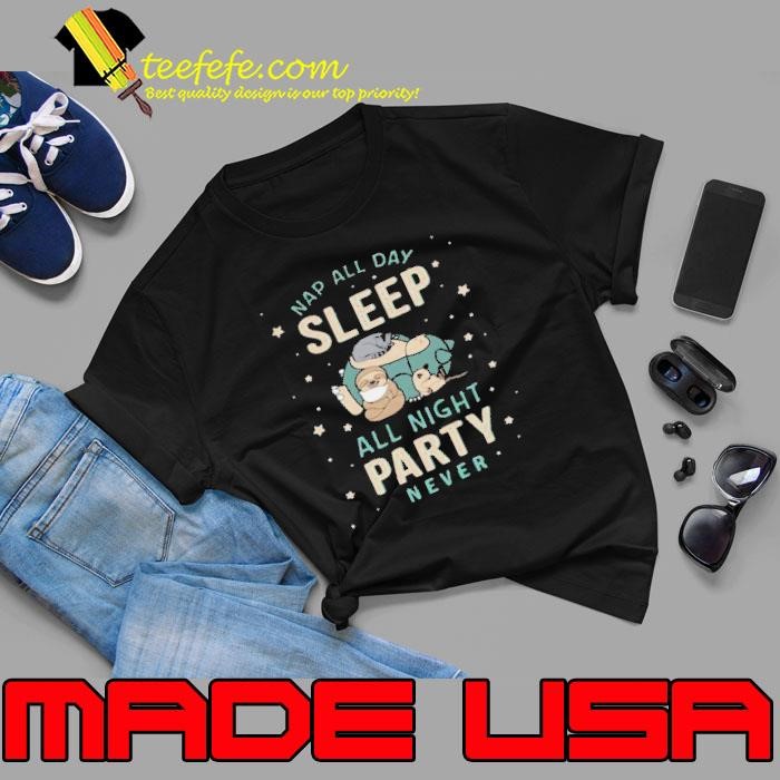Lazy sloth nap all day sleep all night party never Unisex