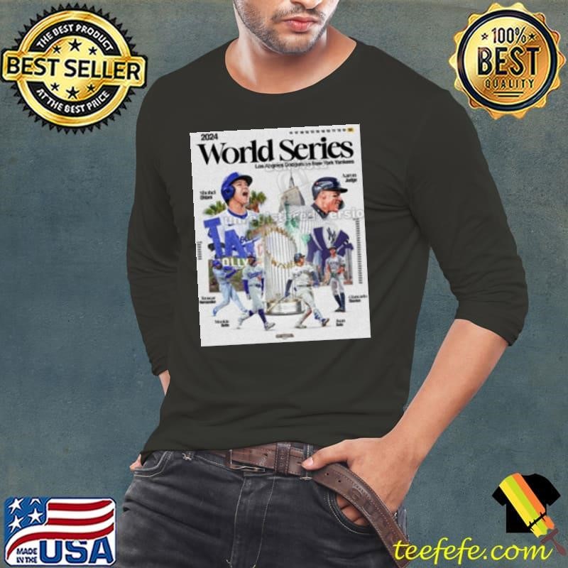 Los Angeles Dodgers Vs New York Yankees 2024 World Series It doesn’t get any better than this Poster Long Sleeve Tee