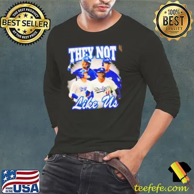 Los Angeles Dodgers they not like us shirt
