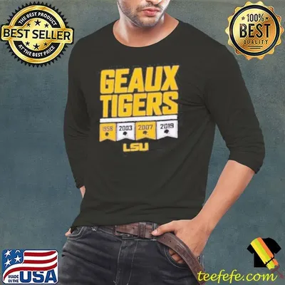 Lsu Geaux Tigers Years Of Champs  shirt