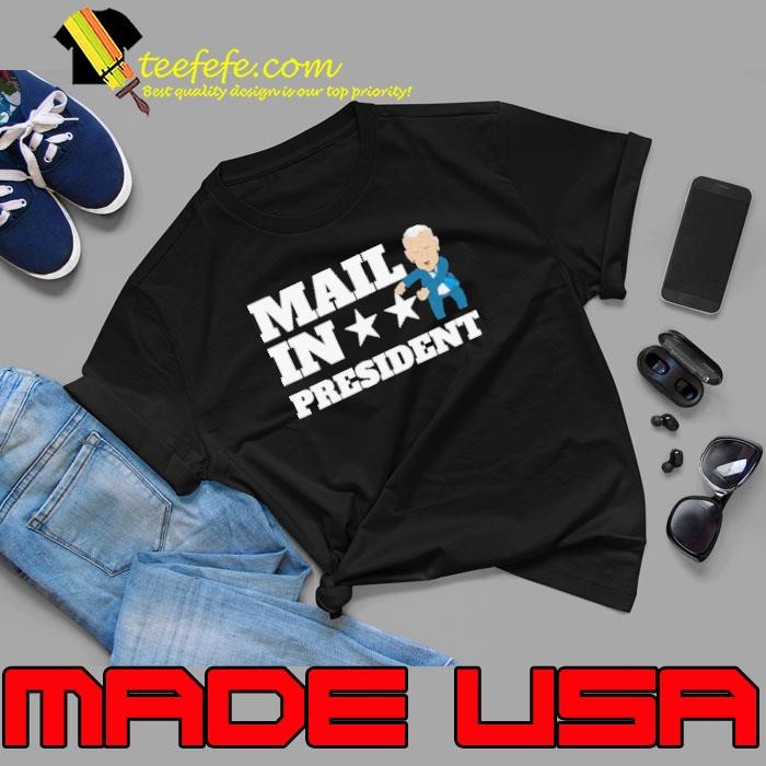Mail In President Joe Biden Election Fraud Unisex