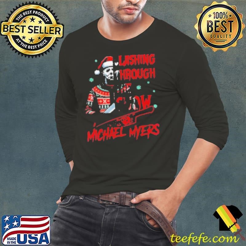 Michael Myers Lashing Through The Snow Christmas 2024 Long Sleeve Tee